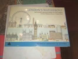 LONDON'S WATERFRONT The Thames from Battersea to the Barrier