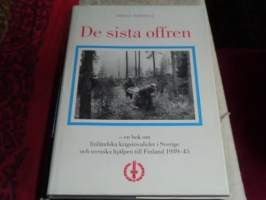 De sista offren - en bok om finländska krigsinvalider i Sverige och svenska hjälpen till Finland 1939-45