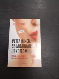 Pettäminen, salarakkaus ja uskottomuus : pimeät parisuhteet internetin aikakaudella