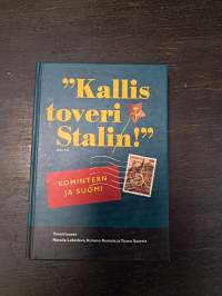 "Kallis toveri Stalin!" : Komintern ja Suomi
