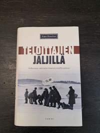 Teloittajien jäljillä : valkoisten väkivalta Suomen sisällissodassa