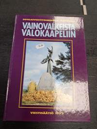 Suomen sotilasviestitoiminnan historia : vainovalkeista valokaapeliin