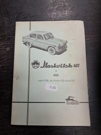 Moskvitsh - 407 ja -423 käyttö- ja huolto-ohjeet