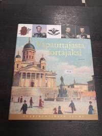 Vapauttajasta sortajaksi - Aleksanteri II:n, Aleksanteri III:n ja Nikolai II:n aika (Suuriruhtinaan Suomi -sarja)