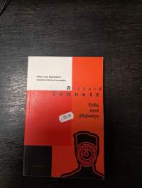 Työn uusi järjestys : miten uusi kapitalismi kuluttaa ihmisen luonnetta