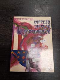Hippejä jippejä beatnikkejä : Amerikan 1960-luvun vasta- kulttuuriliikkeiden historiaa