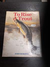 To rise a trout