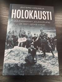 Holokausti : juutalaisten joukkotuho ja sen pitkä varjo