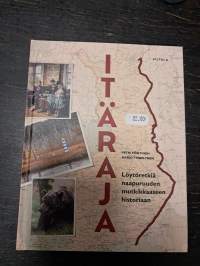Itäraja : löytöretkiä naapuruuden mutkikkaaseen historiaan