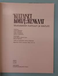 Kultaiset korvarenkaat – Mustalaisten kulttuuri ja käsityöt. ( Mustalaiset, kulttuuriperintö, suomaliset romaanit, vähemmistökulttuuri )