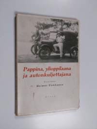 Pappina, ylioppilaana ja autonkuljettajana