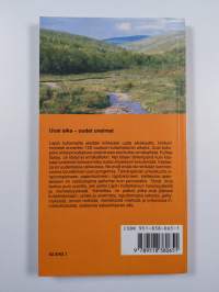 Kullan ja luonnon kutsu : Lapin kultamaiden opas : kertomus yli 120 vuotisesta unelmasta, joka on taas vähällä toteutua (signeerattu)