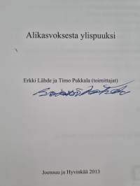 Alikasvoksesta ylispuuksi (signeerattu)