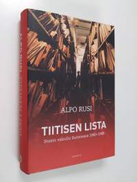 Tiitisen lista : Stasin vakoilu Suomessa 1960-1989 (signeerattu)