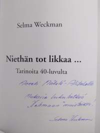 Niethän tot likkaa... tarinoita 40-luvulta (signeerattu, tekijän omiste)