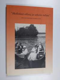 "Hollolast ollaaj ja aikoin tullaa"