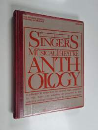 The Singer's Musical Theatre Anthology - A Collection of Songs from the Musical Stage, Categorized by Voice Type : the Selections are Presented in Their Authentic...