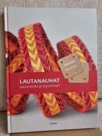 Lautanauhat - suunnittelu ja kutominen