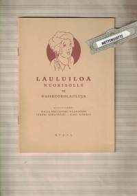 Lauluiloa nuorisolle VI naiskuorolauluja