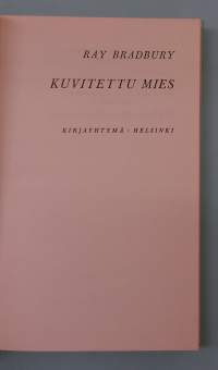 Kuvitettu mies.   ( Scifi, fantasia, klassikko, novellikokoelma )