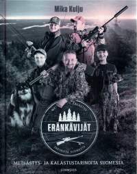 Eränkävijät : Metsästys- ja kalastustarinoita Suomesta