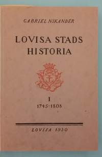 Lovisa stads historia I–III.   (Paikallishstoria, harvinainen)