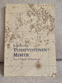 Tuhatvuotinen meritie - väylä Turusta Tukholmaan