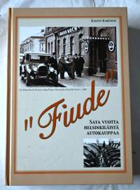 "Fiude" : sata vuotta helsinkiläistä autokauppaa