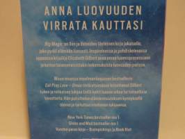 Big Magic- Uskalla elää luovasti