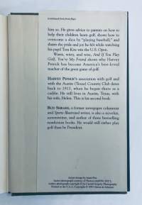 And if You Play Golf, You're My Friend: Further Reflections of a Grown Caddie