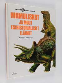 Hirmuliskot ja muut esihistorialliset eläimet