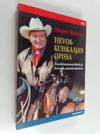 Hevoskuiskaajan käsikirja : Monty Robertsin opissa