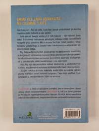 Tapaus Google : miksi hakukoneyhtiön mahti yltää kaikkialle ja miksi se on niin vaarallista