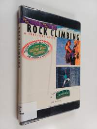 Rock climbing : A trailside guide