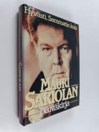 Mauri Sariolan päiväkirja 2 : 1970-1985 : Hyvästi, Sammatin kuu