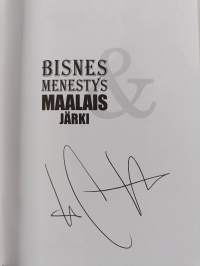 Bisnes, menestys &amp; maalaisjärki (signeerattu)
