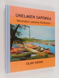 Unelmien Sapokka : Veneiden satama Kotkassa