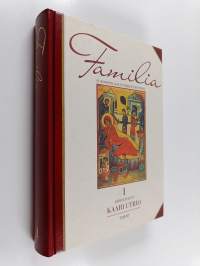 Familia 1-6 : eurooppalaisen perheen historia
