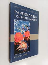 Papermaking for printmakers