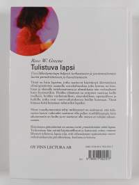 Tulistuva lapsi : Uusi lähestymistapa helposti turhautuvien ja joustamattomien lasten ymmärtämiseen ja kasvattamiseen