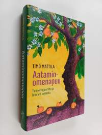 Aataminomenapuu : tarinoita juurilta ja lehvien lomasta (signeerattu, tekijän omiste)