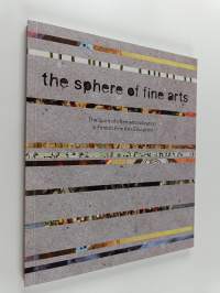 The Sphere of Fine Arts - The Spirit of Internationalization in Finnish Fine Arts Education