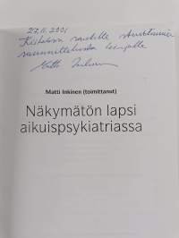 Näkymätön lapsi aikuispsykiatriassa (signeerattu, tekijän omiste)