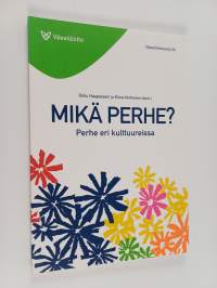 Mikä perhe? : perhe eri kulttuureissa