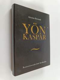 Yön Kaspar : fantasioita Rembrandtin ja Callot'n tapaan