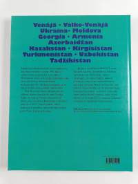 Suomenlahdelta Beringinsalmelle : Venäjä, Valko-Venäjä, Ukraina, Moldova, Georgia, Armenia, Azerbaidžan, Kazakstan, Kirgisistan, Turkmenistan, Uzbekistan, Tadžiki...