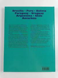Brasiliasta Etelämantereelle : Brasilia, Peru, Bolivia, Paraguay, Uruguay, Argentiina, Chile, Antarktis