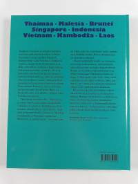Kaakkois-Aasia : Tahimaa, Malesia, Brunei, Singapore, Indonesia, Vietnam, Kambodza, Laos