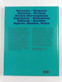 Kaakkois-Eurooppa : Romania, Bulgaria, Slovenia, Kroatia, Bosnia-Hertsegovina, Jugoslavia, Makedonia, Albania, Kreikka, Kypros, Rhodos, Malta
