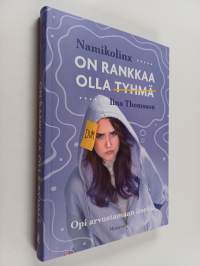 On rankkaa olla tyhmä